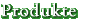 Produkte